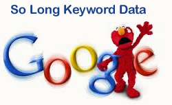 So long google keyword data